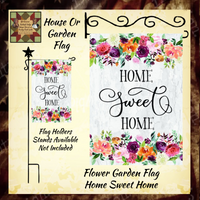 Flower Garden Home Sweet Home House or Garden Flag