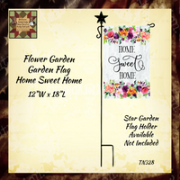 Flower Garden Home Sweet Home House or Garden Flag