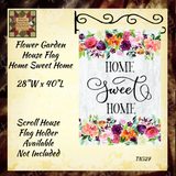 Flower Garden Home Sweet Home House or Garden Flag