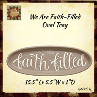 We Are Faith-Filled Oval Tray