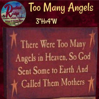 Too Many Angel, Called Them Mothers Block Sign